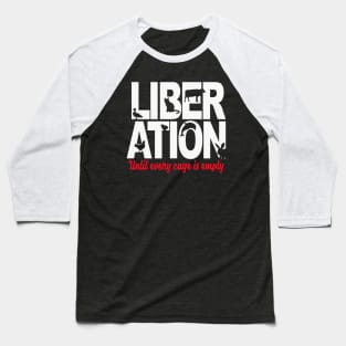 Animal Liberation until every Baseball T-Shirt